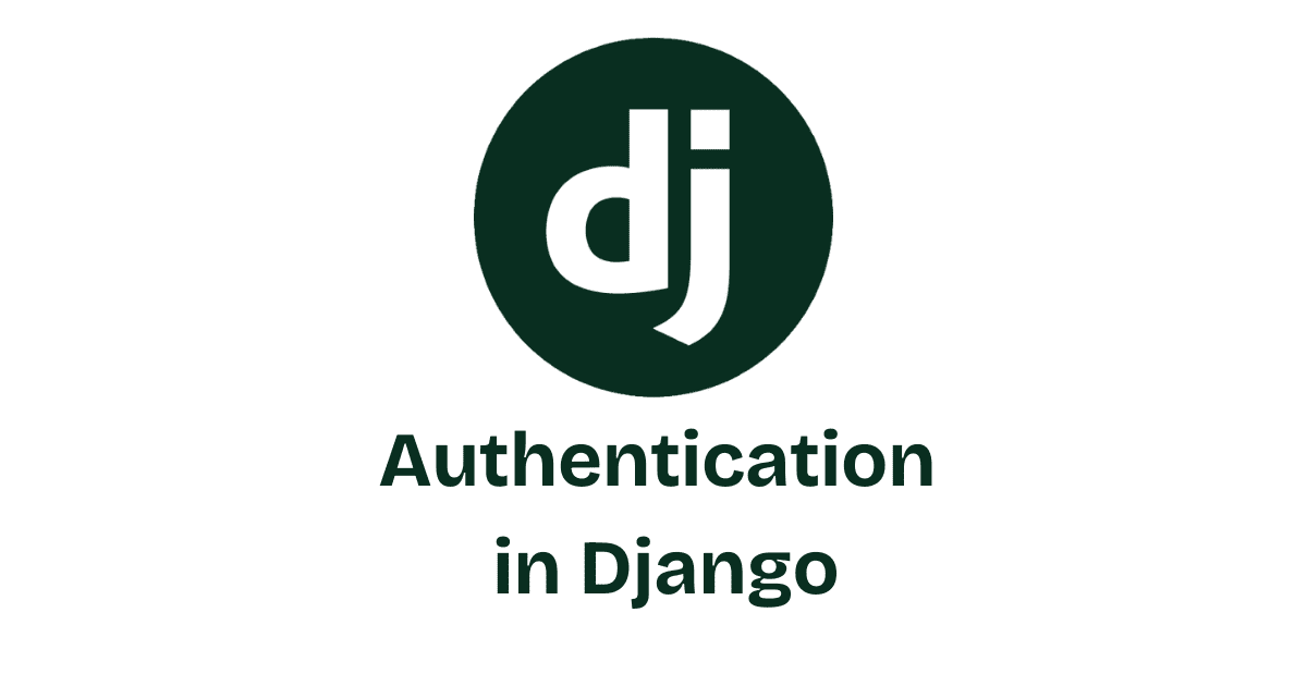 Authentication in Django: Login, Logout, Register