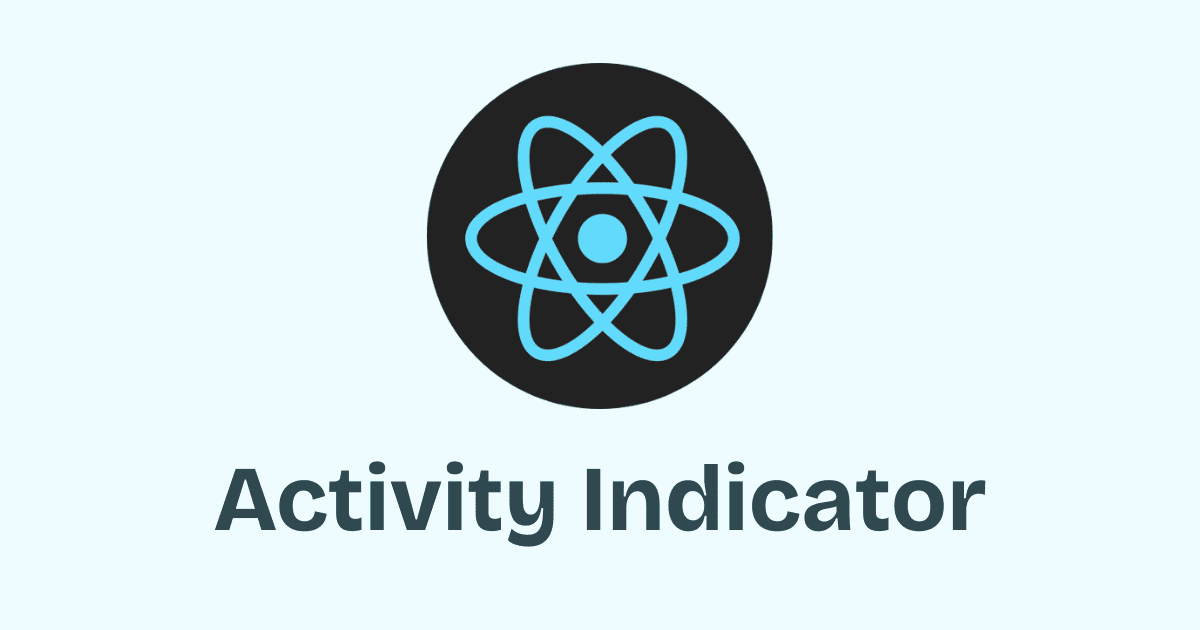 React Native Activity Indicator
