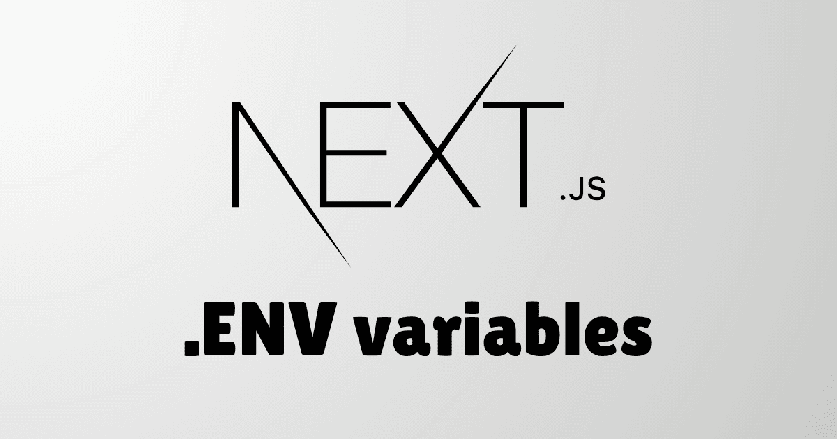 Manage Environment Variables in Next.js