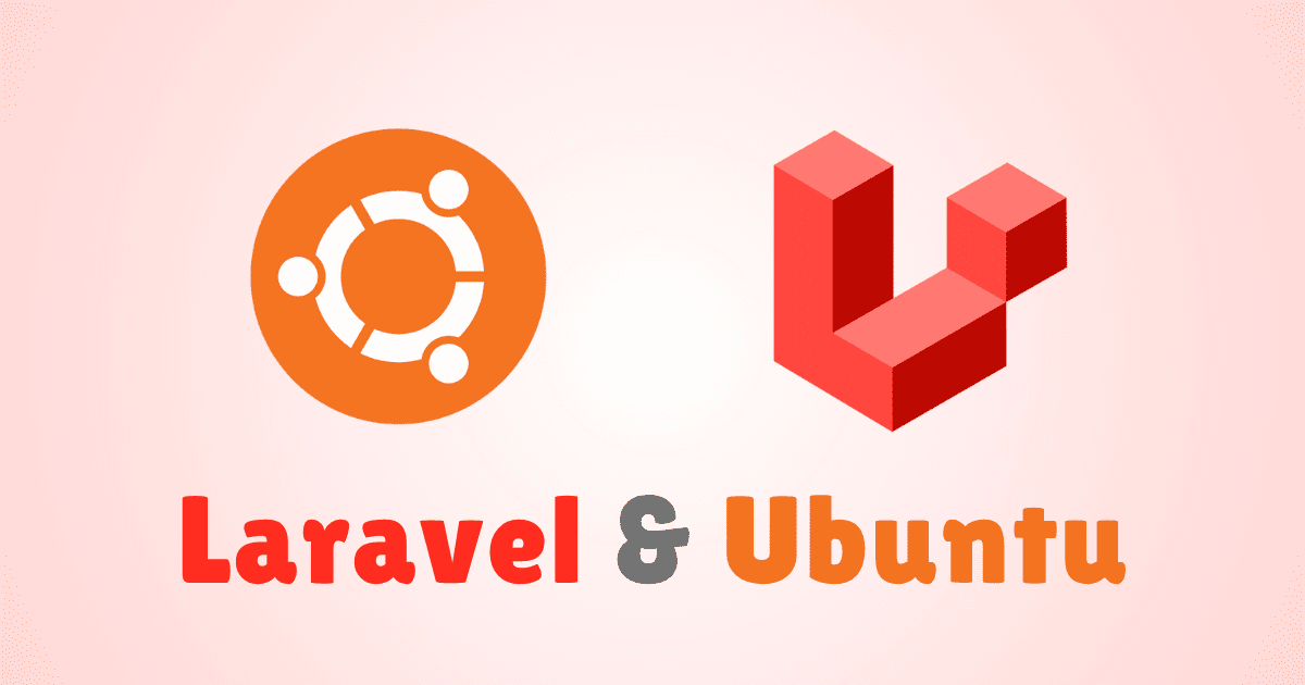 How to Install Laravel on Ubuntu