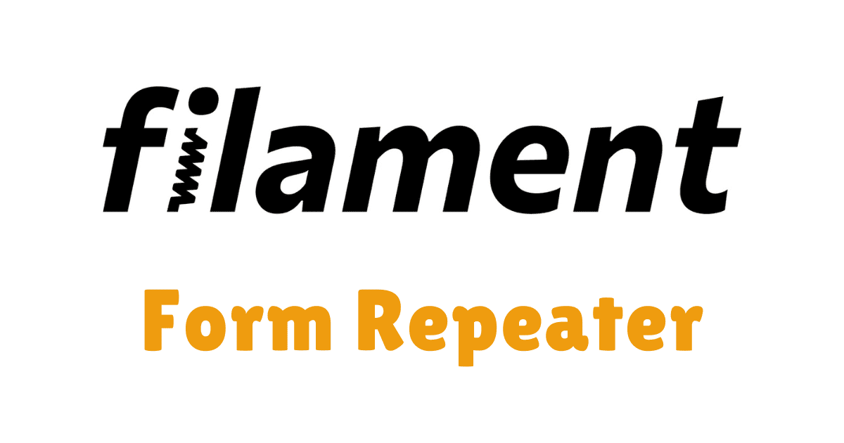 Filament PHP Repeater Forms